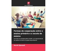 Formas de cooperação entre o ensino primário e a escola de música: Com base nos exemplos JeKits e ELEMU, com especial atenção aos aspetos do ensino em equipa interprofissional