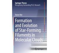 Formation and Evolution of Star-Forming Filaments in Molecular Clouds (Springer Theses)