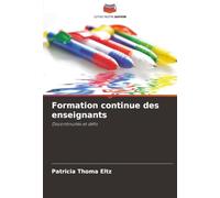Formation continue des enseignants: Discontinuités et défis