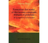 Formation des noms et des termes composes francais et polonais: de la cognition a la traduction