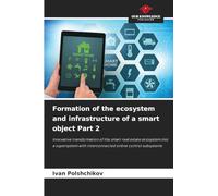 Formation of the ecosystem and infrastructure of a smart object Part 2: Innovative transformation of the smart real estate ecosystem into a supersystem with interconnected online control subsystems