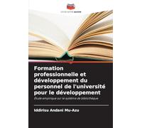 Formation professionnelle et développement du personnel de l'université pour le développement: Étude empirique sur le système de bibliothèque