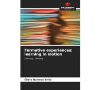 Formative experiences: learning in motion