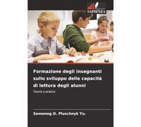 Formazione degli insegnanti sullo sviluppo delle capacità di lettura degli alunni: Teoria e pratica