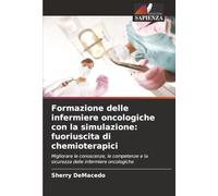 Formazione delle infermiere oncologiche con la simulazione: fuoriuscita di chemioterapici: Migliorare le conoscenze, le competenze e la sicurezza delle infermiere oncologiche