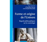 Forme et origine de l'Univers - Regards philosophiques sur la cosmologie