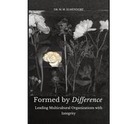 Formed by Difference: Leading Multicultural Organizations with Integrity