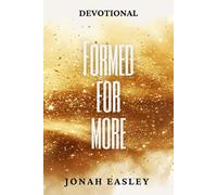 Formed For More: Devotional: Becoming Who You Already Are in Christ