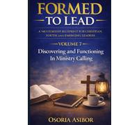 Formed to Lead: A Mentorship Blueprint for Christian Youth and Emerg-ing Leaders