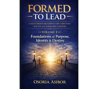Formed to Lead: A Mentorship Blueprint for Christian Youth and Emerging Leaders