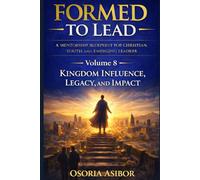 Formed to Lead: A Mentorship Blueprint for Christian Youth and Emerging Leaders