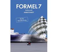 Formel 7 Berlin/Brandenburg. Arbeitsheft: Mathe, Haubner, Muig, Heuer, Caro.