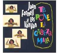 Formell, Juan Y Los Van Van - Te Pone La Cabeza Mala