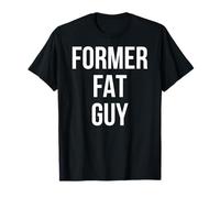 Former Fat Guy Joke T-Shirt