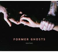 Former Ghosts - New Love