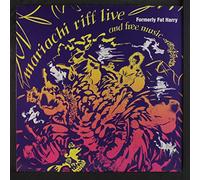 Formerly Fat Harry - Mariachi Riff Live & Free Music [VINYL]