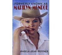 Formerly Known As Marilyn Monroe: Biography Facts About Life, Death and Reincarnation
