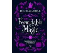 Formidable Magic: Myrtlewood Mysteries book 7