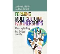 Forming Multicultural Partnerships: Church Planting in a Divided Society