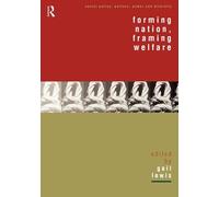 Forming Nation, Framing Welfare (Social Policy: Welfare, Power and Diversity)