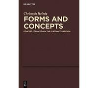 Forms and Concepts: Concept Formation in the Platonic Tradition (Commentaria in Aristotelem Graeca Et Byzantina): 5