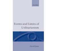 Forms and Limits of Utilitarianism