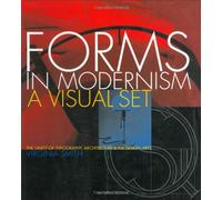 Forms in Modernism: A Visual Set - The Unity of Typography, Architecture and the Design Arts