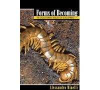 Forms of Becoming: The Evolutionary Biology of Development