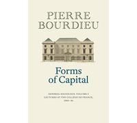 Forms of Capital: General Sociology, Volume 3 : Lectures at the College de France 1983 - 84