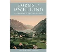 Forms of Dwelling: 20 Years of Taskscapes in Archaeology