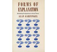 Forms of Explanation: Rethinking the Questions in Social Theory