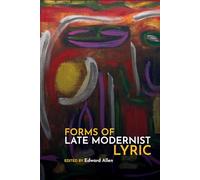 Forms of Late Modernist Lyric
