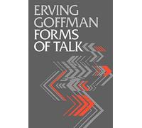 Forms of Talk (Conduct and Communication) by Erving Goffman (1981-03-01)