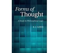 Forms of Thought: A Study in Philosophical Logic