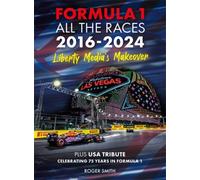 Formula 1 All the Races 2016-2024 : Liberty Media's Makeover