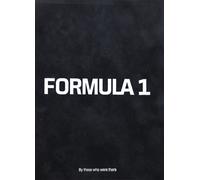 Formula 1 : By those who were there