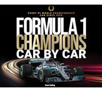 Formula 1 Champions Car by Car: Every F1 World Championship Car Since 1950