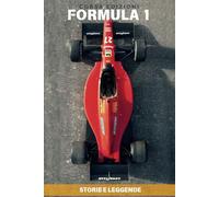 Formula 1: Storie e Leggende: Rivalità epiche, aneddoti indimenticabili e curiosità che hanno fatto la storia delle corse automobilistiche
