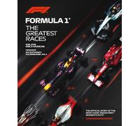 Formula 1: The Greatest Races (F1® Official Guides)