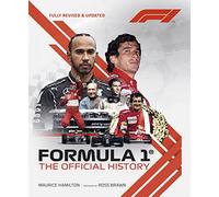Formula 1: The Official History: fully revised and updated
