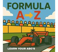 Formula A-Z - Learn About Your ABC’s - Children's Picture Book - Kid's ABC's Book