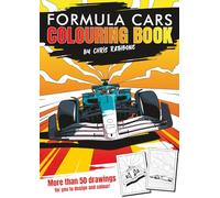 Formula Cars Colouring Book: With more than 50 Fun, High Quality, Easy to Colour Hand Drawn images (Chris Rathbone Colouring Books)