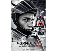 Fórmula IA: La última carrera