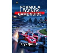 Formula Legends Game Guide: Secrets for Winning Races and Dominating Multiplayer Competitions