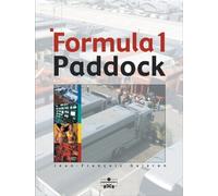 Formula One Paddock Side: Behind the Scenes of a Grand Prix