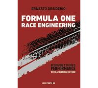 Formula One Race Engineering: Optimizing a Driver’s Performance with a Winning Method (The Boss Books)