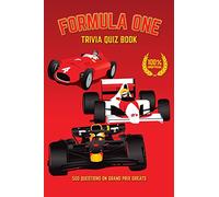 Formula One Trivia Quiz Book: 500 Questions on Grand Prix Greats (Sports Quiz Books)