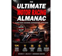 Formula Racing Almanac: The Ultimate Season Journal, Prediction Book & Circuit Guide: Predict Every Race, Track Every Result and Build Your Own Motorsport Season Record