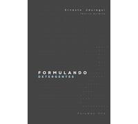 FORMULANDO DETERGENTES VOL I: TODO LO QUE NECESITAS SABER ANTES DE FABRICAR