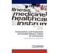 Formulation and Evaluation of Pulsatile Release Tablet of Lornoxicam: Time Controlled Press Coated Tablet
